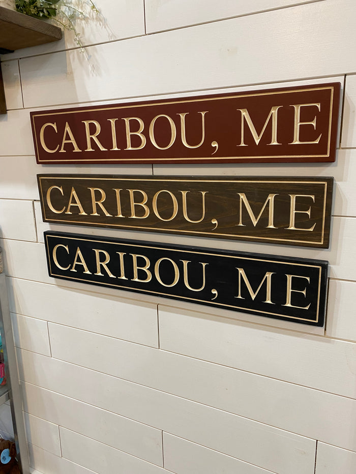 Caribou, ME Engraved Sign