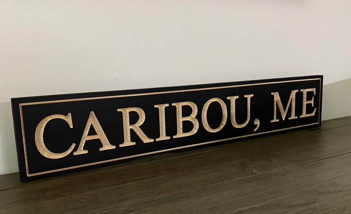 Caribou, ME Engraved Sign