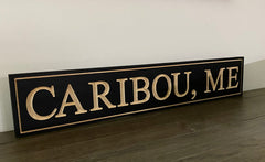 Caribou, ME Engraved Sign