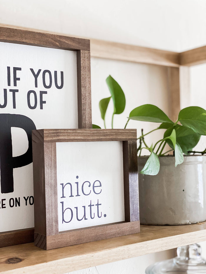 Nice Butt: White / 7x7"