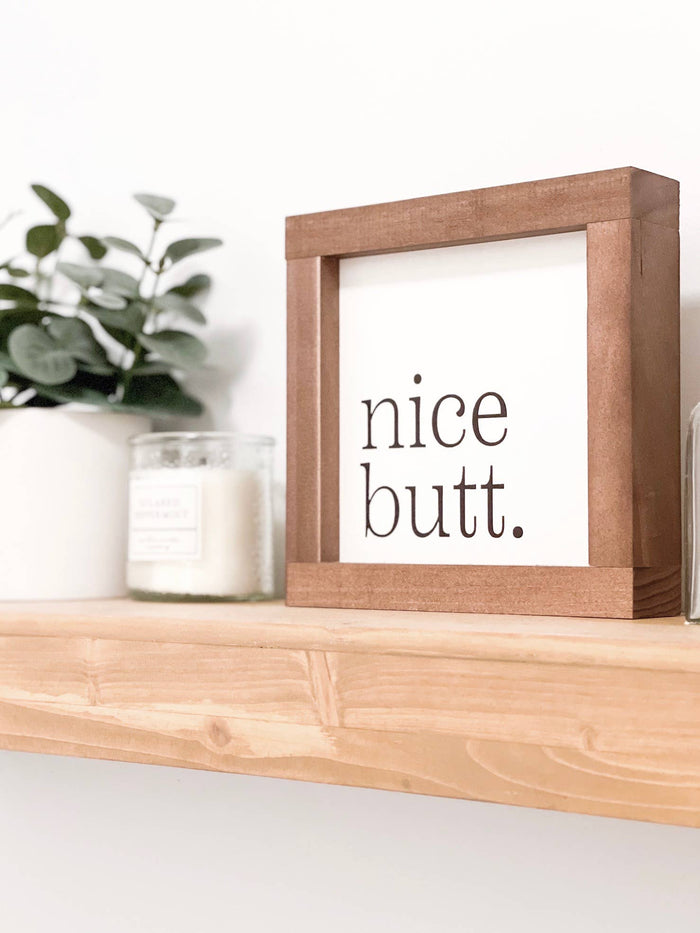 Nice Butt: White / 7x7"