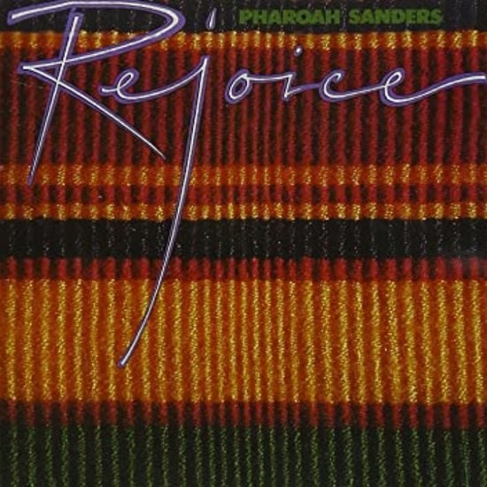 Pharoah Sanders - Rejoice - Inner Ocean Records
