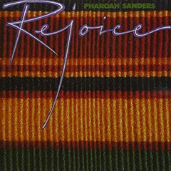 Pharoah Sanders - Rejoice - Inner Ocean Records