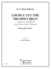 Sullivan - Loudly Let the Trumpet Bray - Brass Quintet