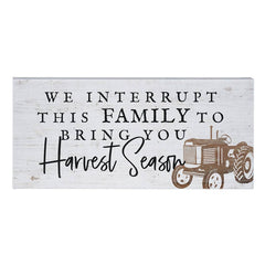 We Interrupt This Family For Harvest Season